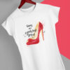 Shoes Are T-Shirt weiß mit Motiv: rote Schuhe mit Slogan